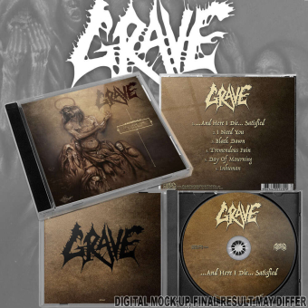 GRAVE And Here I Die...Satisfied [CD]